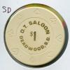 $1 D.T. Saloon 1st issue Deadwood S.D.